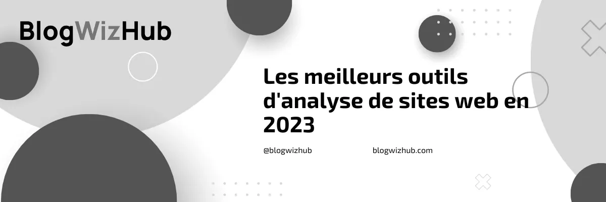 Les meilleurs outils d'analyse de sites web en 2023